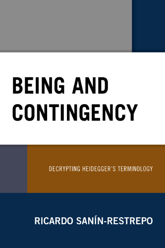 Being and Contingency: Decrypting Heidegger's Terminology