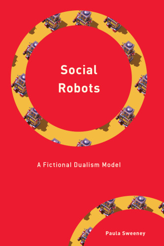 Social Robots: A Fictional Dualism Model (Philosophy, Technology and Society)