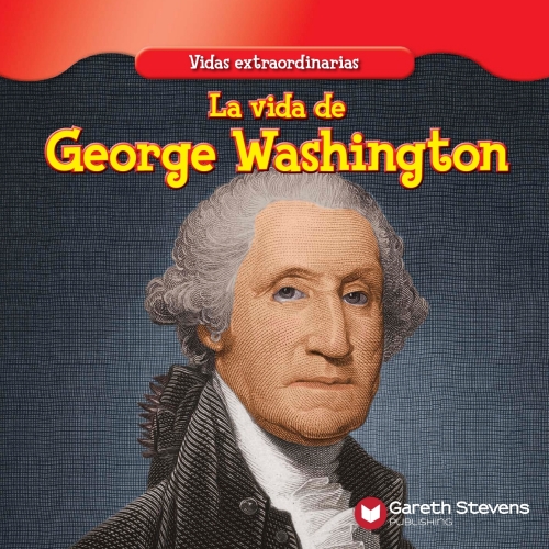 La vida de George Washington (The Life of George Washington)