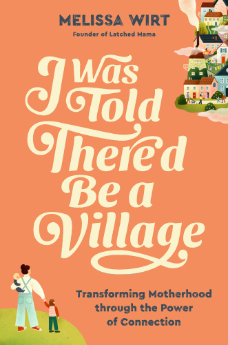 I Was Told There'd Be a Village