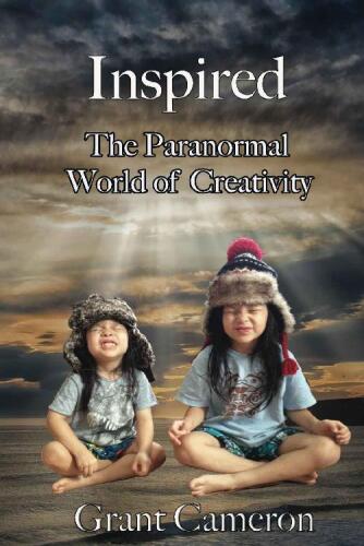 Inspired: The Paranormal World of Creativity