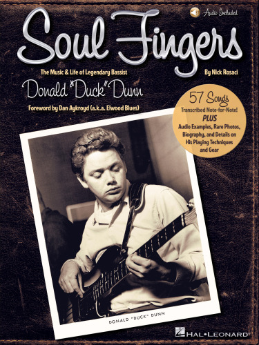 Soul Fingers The Music And Life Of Legendary Bassist Donald Duck Dunn
