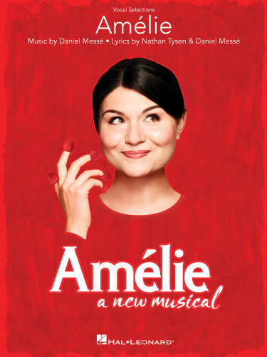 Amelie: A New Musical Songbook: Vocal Selections