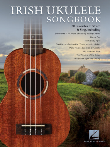 Irish Ukulele Songbook 30 Favorites To Strum And Sing