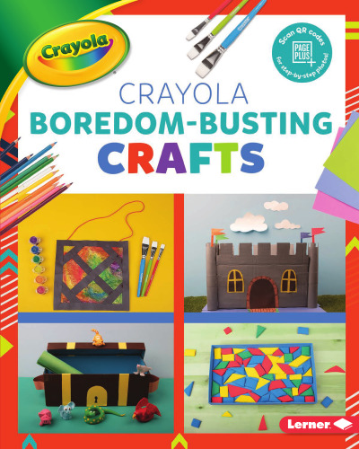 Crayola Boredom-Busting Crafts