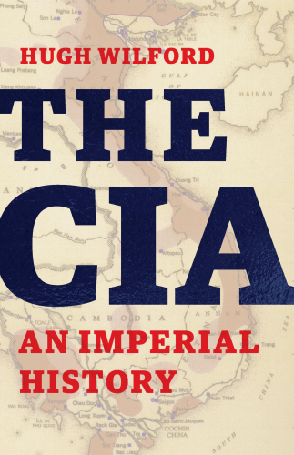 The CIA - An Imperial History