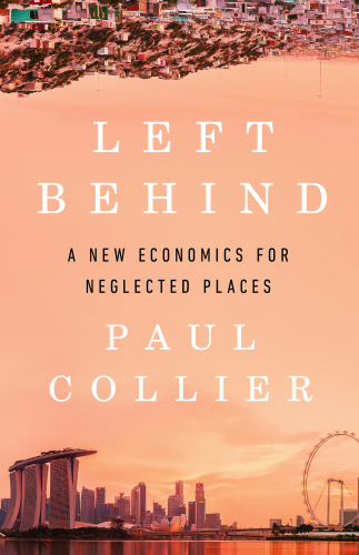 Left Behind - A New Economics for Neglected Places