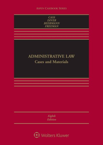 Administrative Law: Cases and Materials