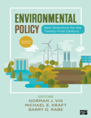 Environmental Policy: New Directions for the Twenty-First Century 11th Edition