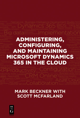 Administering, Configuring, and Maintaining Microsoft Dynamics 365 in the Cloud