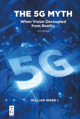 The 5G Myth: When Vision Decoupled from Reality