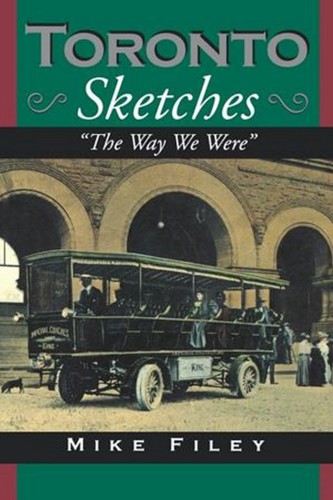 Toronto sketches: the way we were