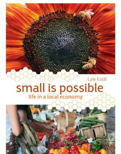 Small is Possible : Life in a Local Economy