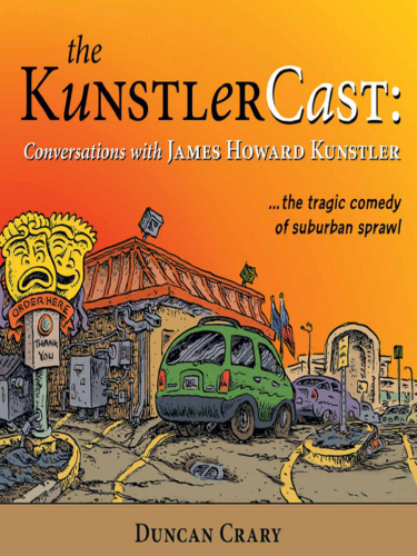 The KunstlerCast: Conversations with James Howard Kunstler
