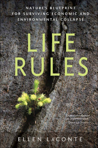 Life Rules: Nature's Blueprint for Surviving Economic and Environmental Collapse