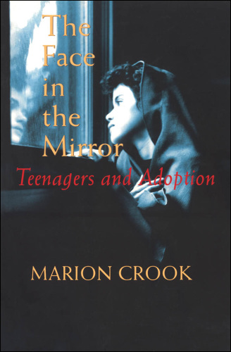Face in the Mirror: Teenagers and Adoption