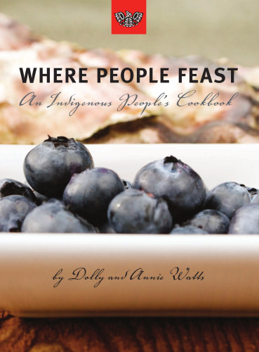Where People Feast : An Indigenous People's Cookbook