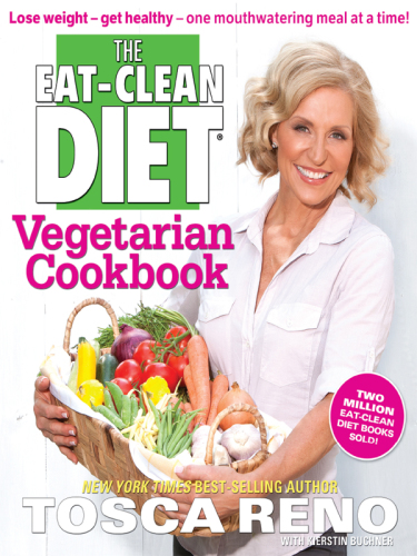 The Eat-Clean Diet® Vegetarian Cookbook