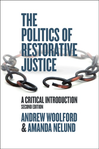 The Politics of Restorative Justice: A Critical Introduction