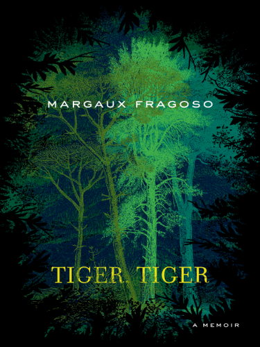 Tiger, Tiger: A Memoir