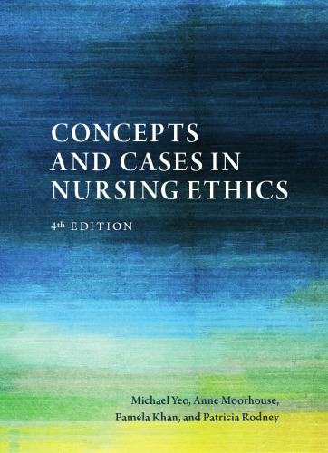 Concepts and Cases in Nursing Ethics
