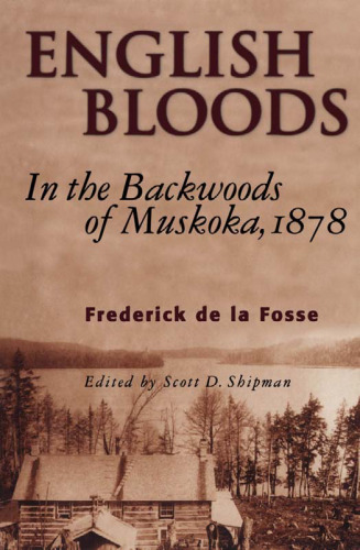 English Bloods: In the Backwoods of Muskoka, 1878