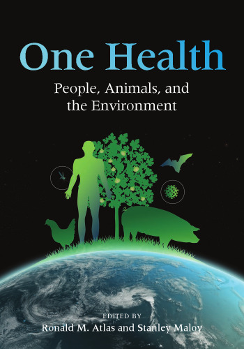 One health : people, animals, and the environment