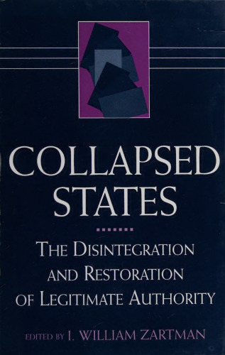 Collapsed States: The Disintegration and Restoration of Legitimate Authority