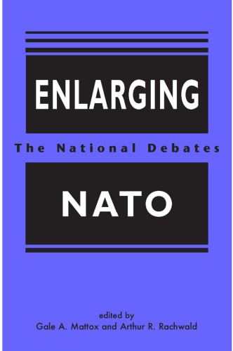 Enlarging NATO: The National Debates