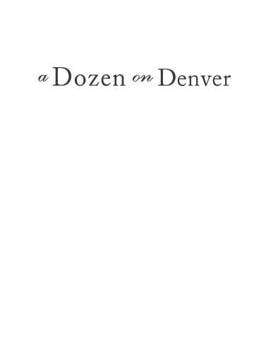 A Dozen on Denver : Stories