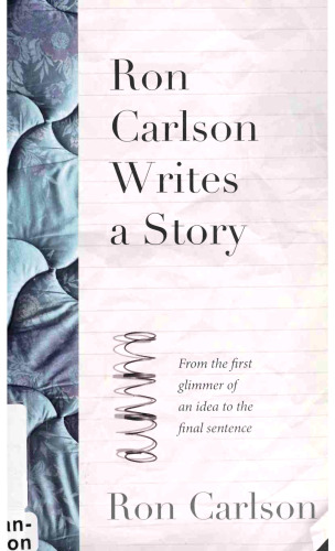 Ron Carlson Writes a Story