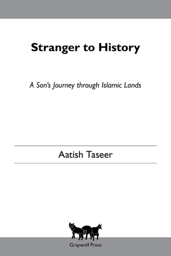 Stranger to history: a son's journey through Islamic lands