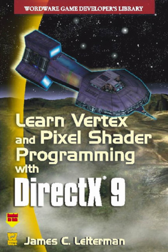 Learn Vertex and Pixel Shader Programming with DirectX 9