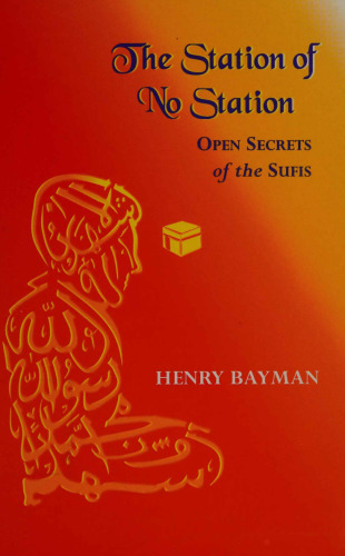 The Station of No Station: Open Secrets of the Sufis