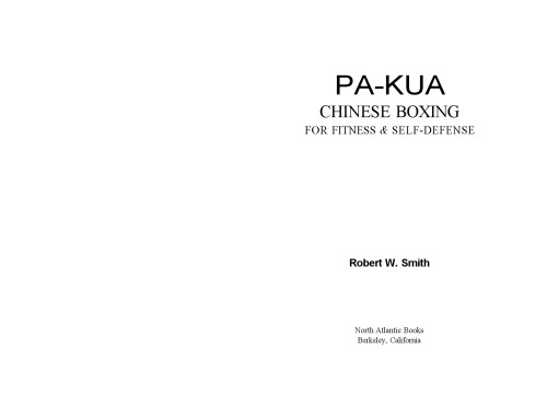 Pa kua: Chinese boxing for fitness & self-defense