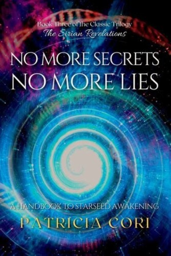 The Sirian revelations 03 No more secrets, no more lies