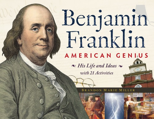 Benjamin Franklin, American genius: his life and ideas, with 21 activities