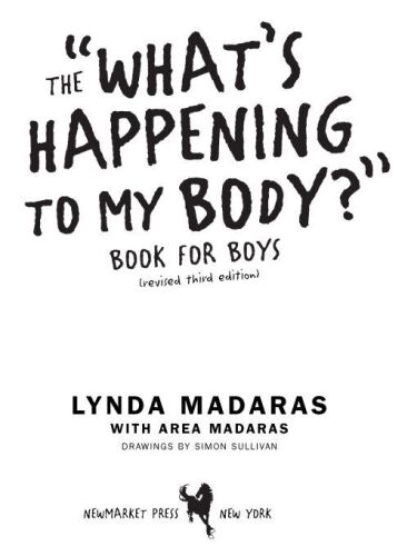 The "What's Happening to My Body?" Book for Boys