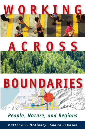 Working Across Boundaries : People, Nature, and Regions