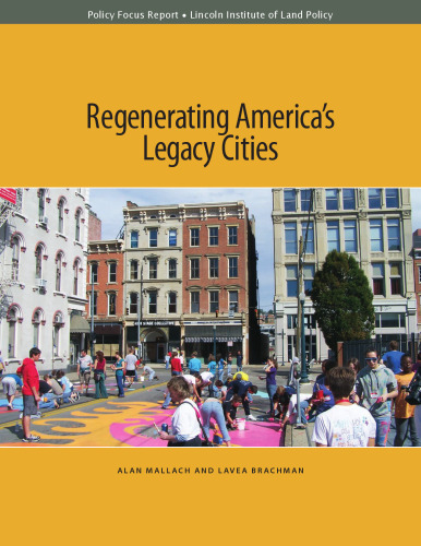 Regenerating America's Legacy Cities
