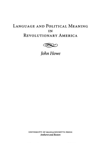 Language and political meaning in revolutionary America