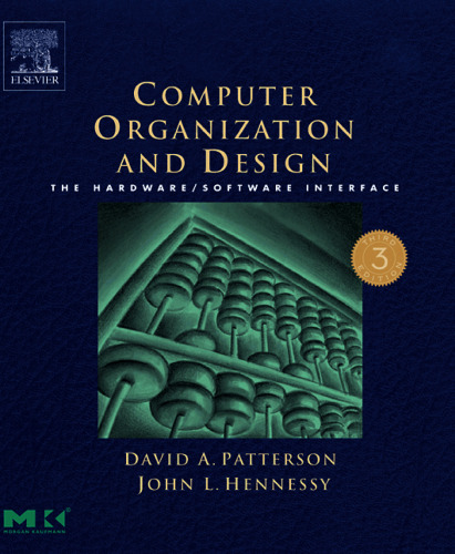 Computer Organization and Design, Third Edition: The Hardware/Software Interface, Third Edition