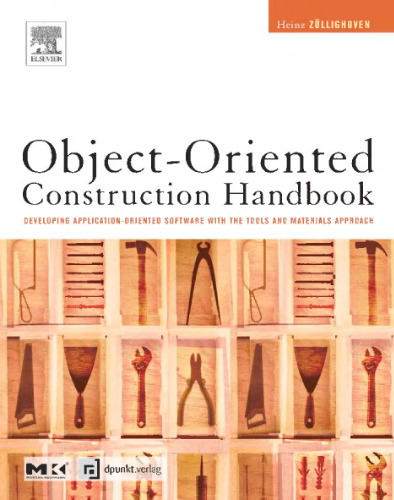 Object-Oriented Construction Handbook: Developing Application-Oriented Software with the Tools & Materials Approach