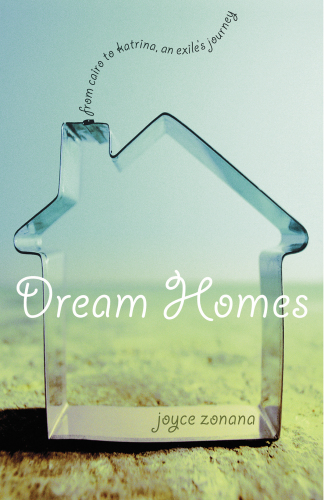 Dream Homes: From Cairo to Katrina, an Exile's Journey