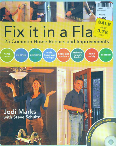 Fix it in a Flash: 25 Common Home Repairs and Improvements
