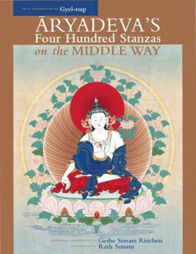 Four Hundred Stanzas on the Middle Way With Commentary