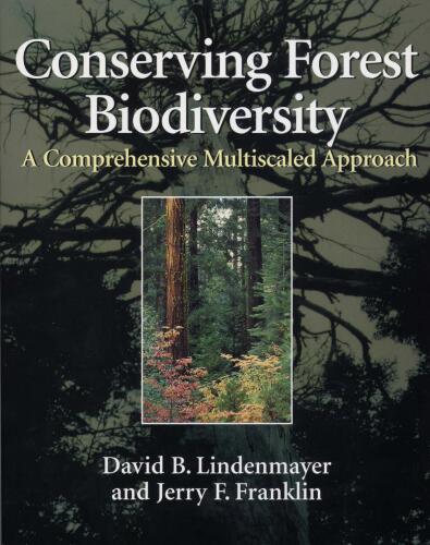 Conserving Forest Biodiversity A Comprehensive Multiscaled Approach
