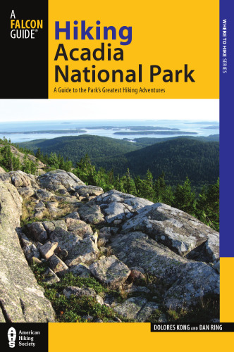 Hiking Acadia National Park: A Guide to the Park’s Greatest Hiking Adventures