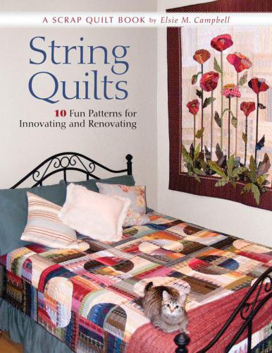 String Quilts 10 Fun Patterns For Innovating And Renovating