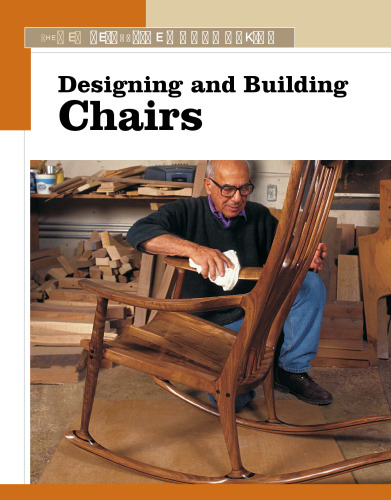 Designing and Building Chairs: The New Best of Fine Woodworking